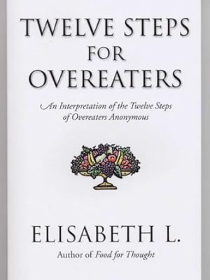 Twelve Steps For Overeaters