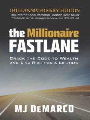 The Millionaire Fastlane