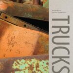 Trucks: Recent Works by John Himmelfarb