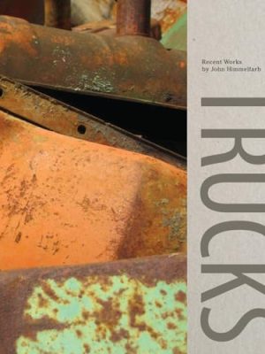 Trucks: Recent Works by John Himmelfarb