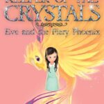 keeper of the crystal: Eve and The Fiery Phoenix