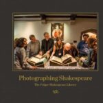 Photographing Shakespeare : The Folger Shakespeare Library