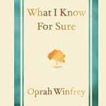 What I Know For Sure