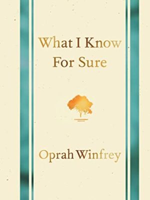 What I Know For Sure