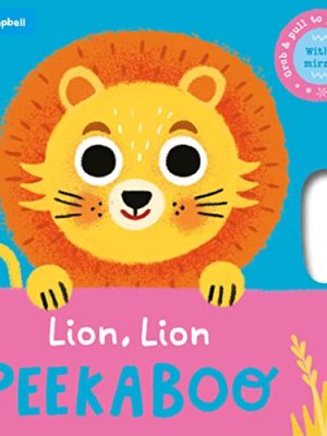Lion, Lion, PEEKABOO: Grab & pull to play peekaboo - with a mirror