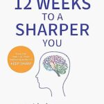 12 Weeks to a Sharper You