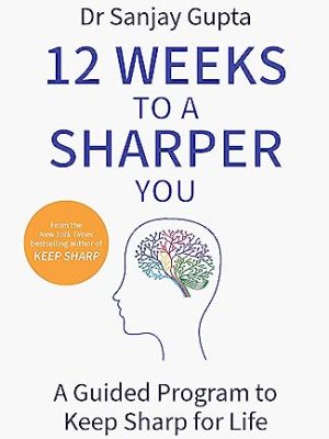 12 Weeks to a Sharper You