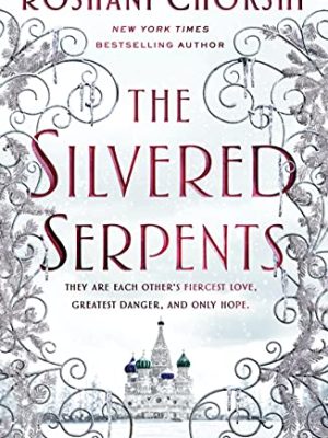 The Gilded Wolves: The Silvered Serpents