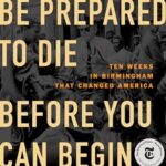 You Have to Be Prepared to Die Before You Can Begin to Live