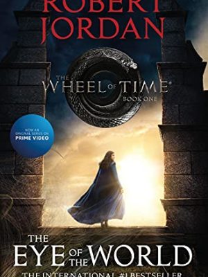 The Eye of the World : Book One of the Wheel of Time