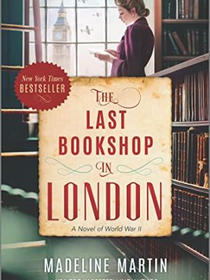 The Last Bookshop in London: A Novel of World War II