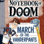 March Of The Vanderpants (The Notebook Of Doom #12)