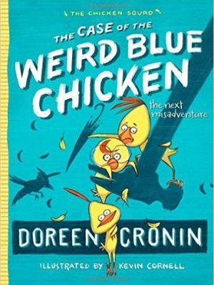 The Case of the Weird Blue Chicken, 2 : The Next Misadventure