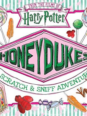 Honeydukes: A Scratch and Sniff Adventure