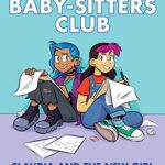 Claudia And The New Girl (The Babysitters Club Graphic Novel 9)