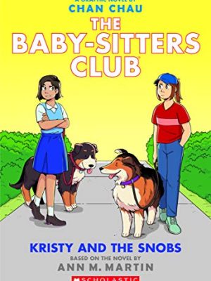 Kristy And The Snobs (The Babysitters Club Graphic Novel 10)