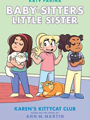 Karen'S Kittycat Club: A Graphic Novel (Baby-Sitters Little Sister #4)