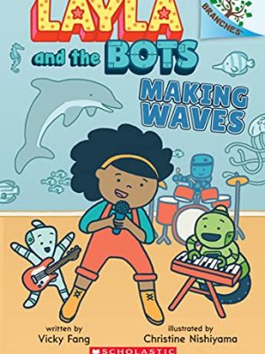 Making Waves (Layla and the Bots #4)