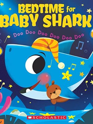 Bedtime for Baby Shark: Doo Doo Doo Doo Doo Doo