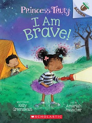 I am Brave (Princess Truly #5)
