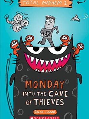 Monday - Into the Cave of Thieves (Total Mayhem #1)