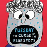 Tuesday- The Curse Of The Blue Spots (Total Mayhem 2)