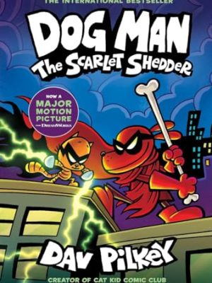 Dog Man 12: The Scarlet Shedder