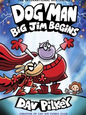 Big Jim Begins (Dog Man #13)