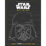 Star Wars Dot-To-Dot : Connect 1000 Dots on Every Page