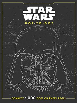 Star Wars Dot-To-Dot : Connect 1000 Dots on Every Page