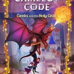 The camelot code 2: Geeks and The Holy Grail