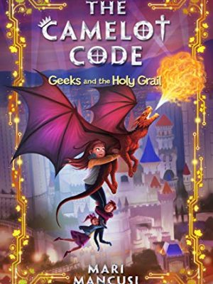 The camelot code 2: Geeks and The Holy Grail