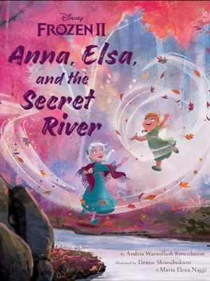 Frozen 2: Anna, Elsa, and the Secret River