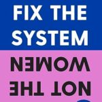 Fix the System, Not the Women