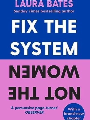 Fix the System, Not the Women