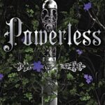 Powerless: TikTok made me buy it! An epic and sizzling fantasy romance not to be missed