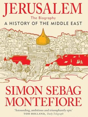 Jerusalem The Biography