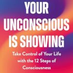 Your Unconsious Is Showing
