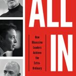 All In : How Obsessive Leaders Achieve the Extraordinary