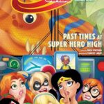 Dc Super Hero Girls: Past Times At Super Hero High