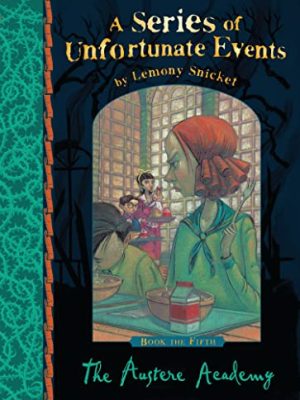 A Series of Unfortunate Events: Theaustere Academy