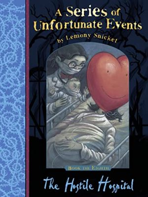 A Series of Unfortunate Events: The Hostile Hospital