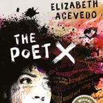 The Poet X - WINNER OF THE CILIP CARNEGIE MEDAL 2019