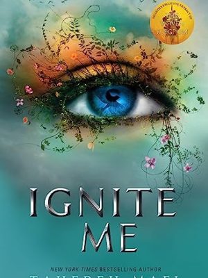 Shatter Me 3: Ignite Me