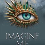 Imagine Me (Shatter Me Series)