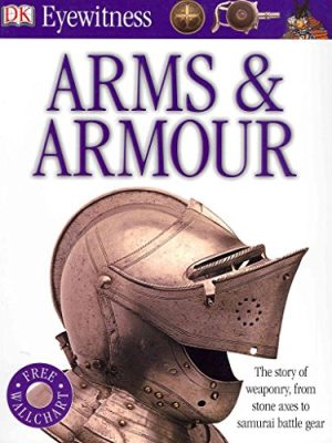 Eyewitness: Arms and Armour