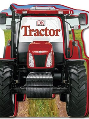 Tabbed and Novelty Board Books: Tractor Shaped