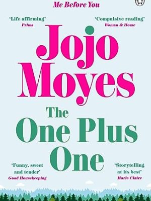 The One Plus One: Discover the author of Me Before You, the love story that captured a million hearts