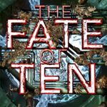 Lorien Legacies 6: The Fate of Ten