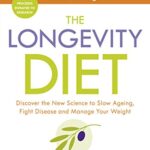 The Longevity Diet: 'How to live to 100 . . . Longevity has become the new wellness watchword . . . nutrition is the key' VOGUE
